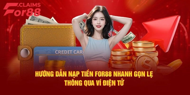 Quy trình nạp tiền For88 thông qua 3 phương thức
