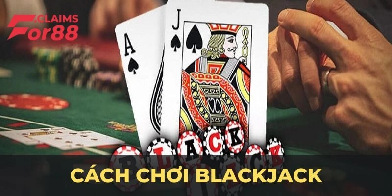 Luật Bài Blackjack - Chia Sẻ Chi Tiết Luật Chơi Đúng Chuẩn