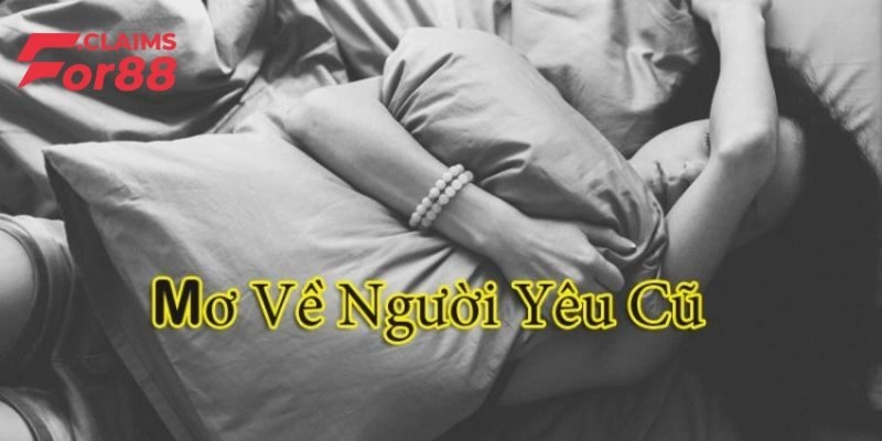 Mơ Thấy Người Yêu Cũ - Dự Đoán Tương Lai Và Con Số Bí Ẩn